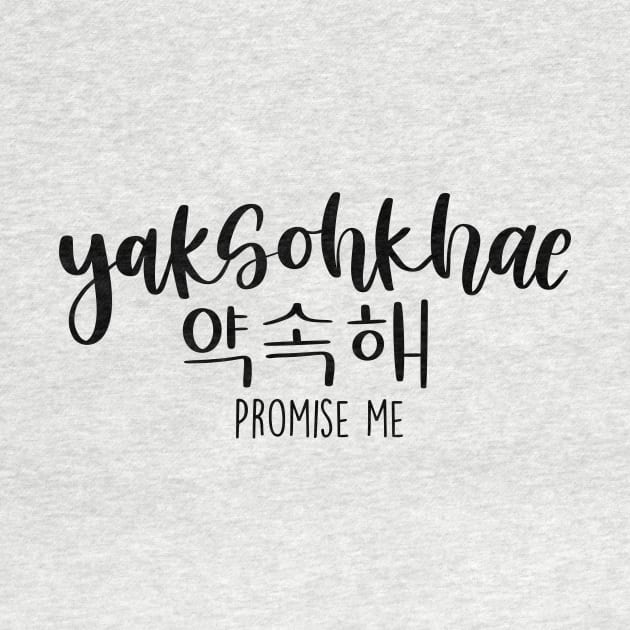 Yaksohkhae/ Promise Me in Korean/ 약속 해 by Slletterings